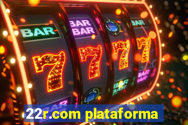 22r.com plataforma