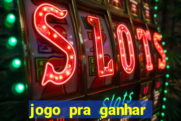 jogo pra ganhar dinheiro sem depositar