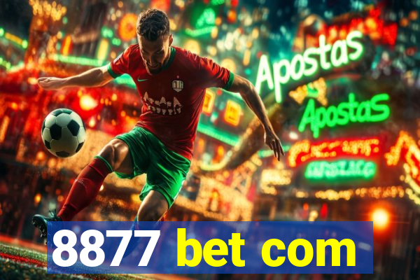 8877 bet com