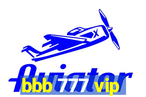 bbb 777 vip