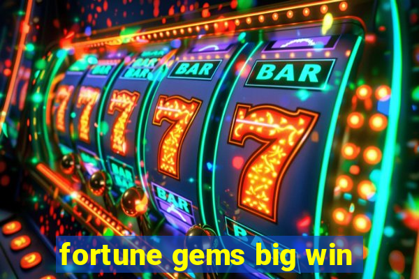 fortune gems big win