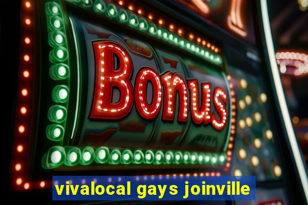 vivalocal gays joinville