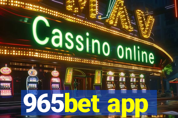 965bet app