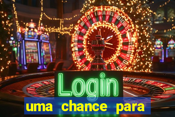 uma chance para lutar filme completo dublado