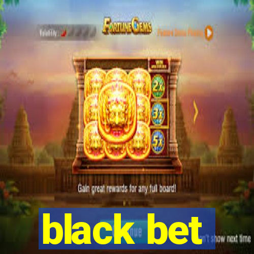 black bet