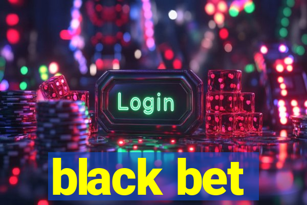 black bet
