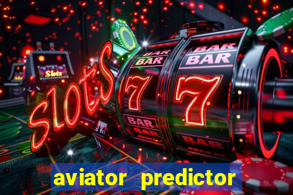 aviator predictor v4.0 activation code free