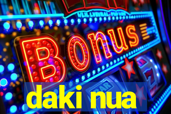 daki nua