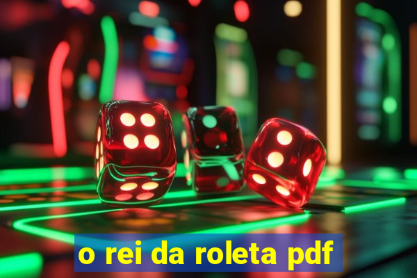 o rei da roleta pdf