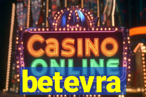 betevra