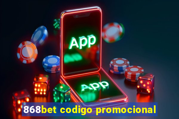 868bet codigo promocional