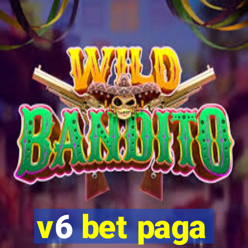 v6 bet paga