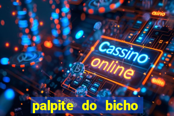 palpite do bicho deu no poste