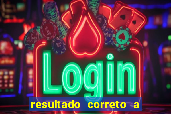 resultado correto a qualquer momento bet365