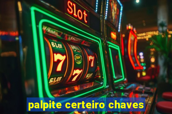 palpite certeiro chaves