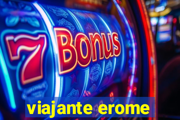 viajante erome