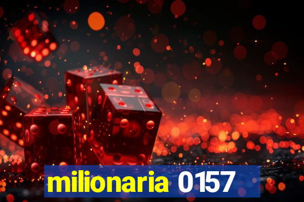 milionaria 0157