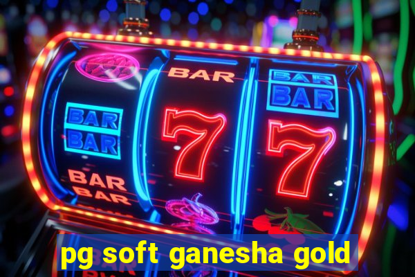 pg soft ganesha gold