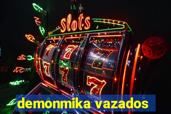 demonmika vazados