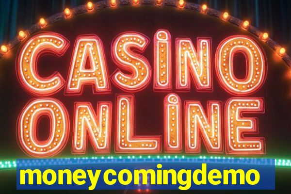 moneycomingdemo