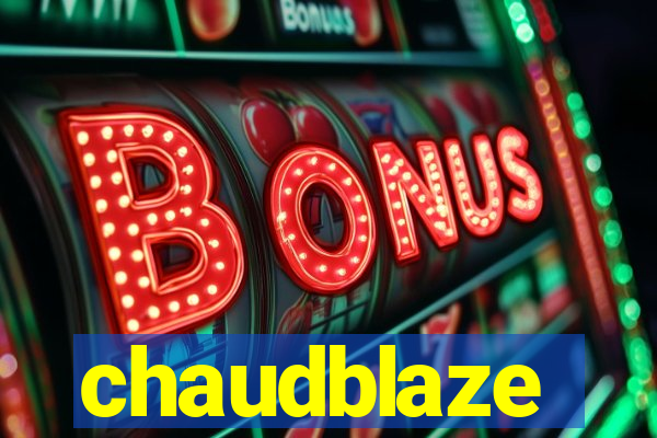 chaudblaze