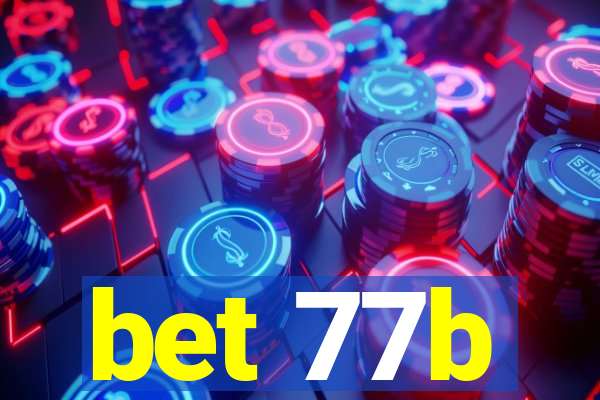 bet 77b