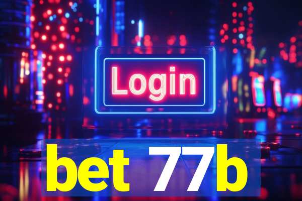 bet 77b
