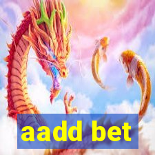 aadd bet