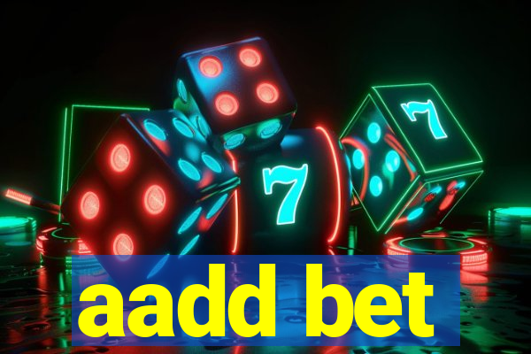 aadd bet