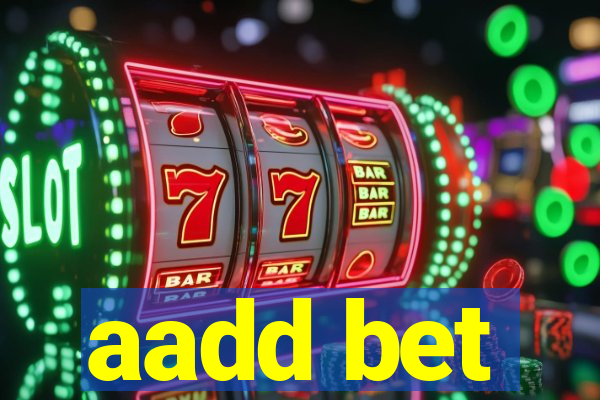 aadd bet