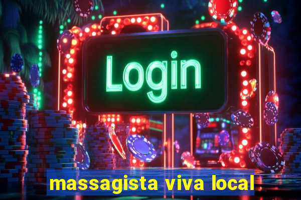 massagista viva local