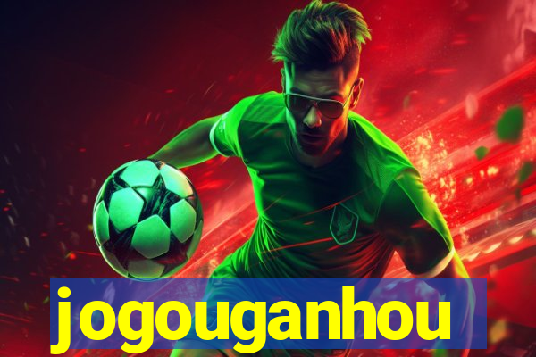 jogouganhou