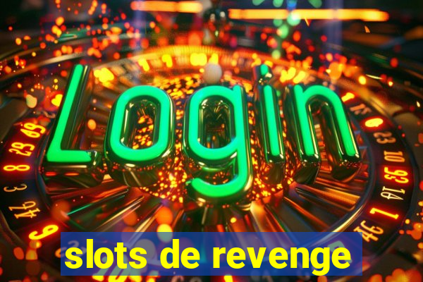 slots de revenge