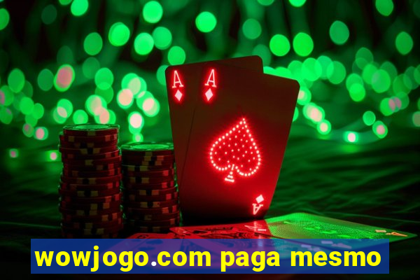 wowjogo.com paga mesmo