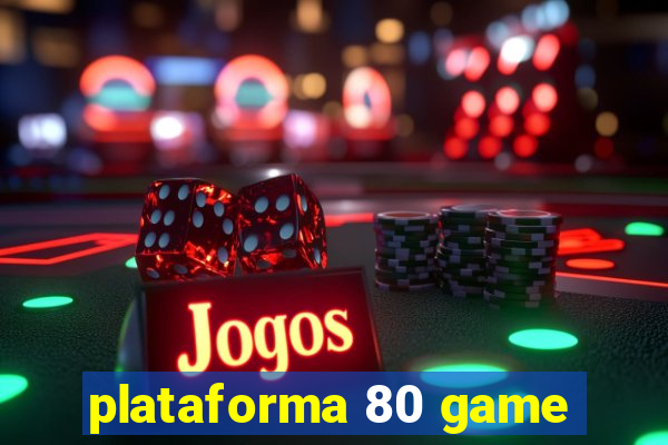 plataforma 80 game
