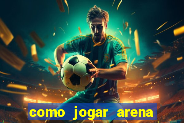 como jogar arena breakout: infinite