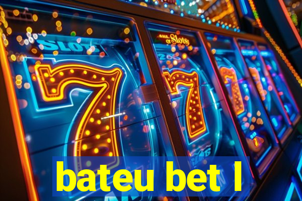 bateu bet l