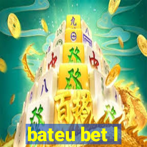 bateu bet l