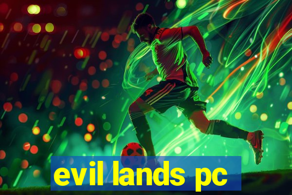 evil lands pc