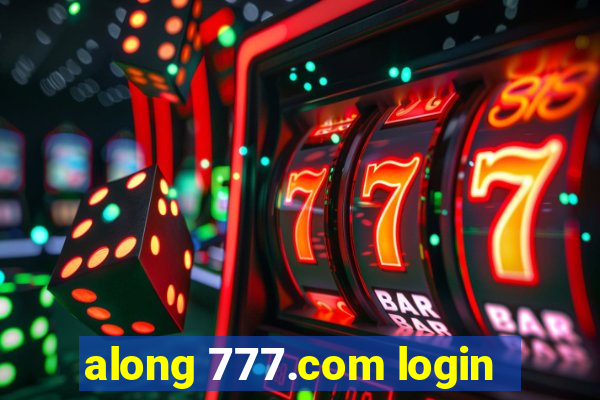 along 777.com login