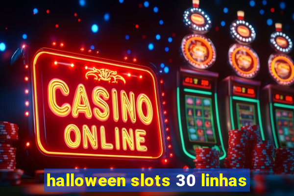 halloween slots 30 linhas