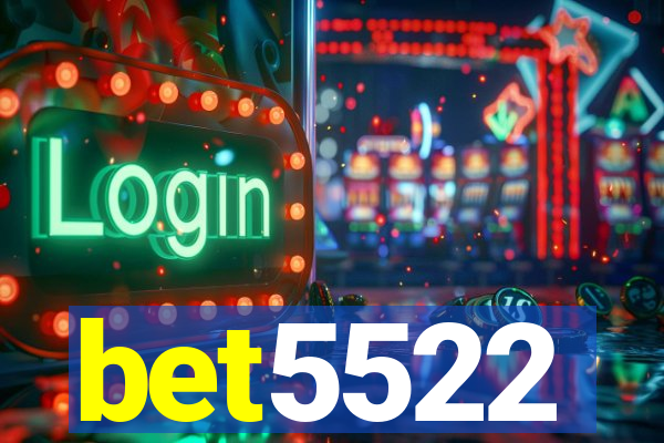 bet5522