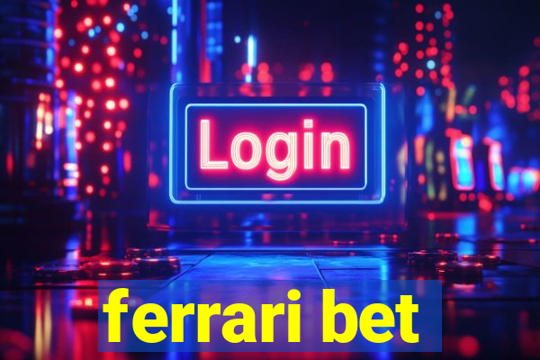 ferrari bet