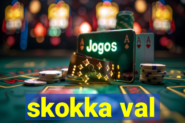 skokka val
