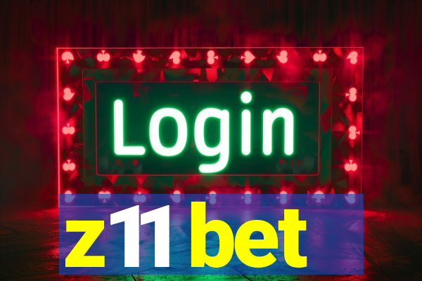 z11 bet