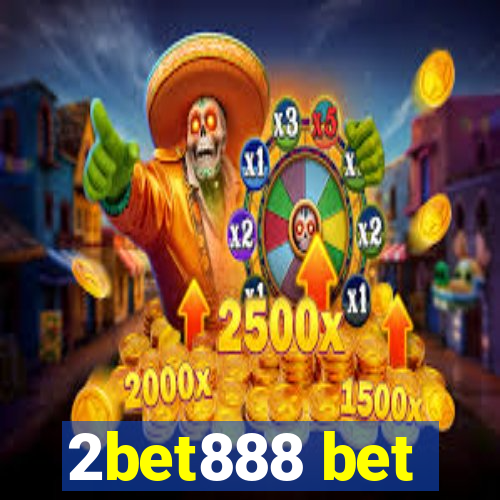 2bet888 bet