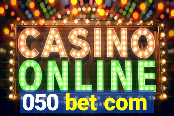 050 bet com