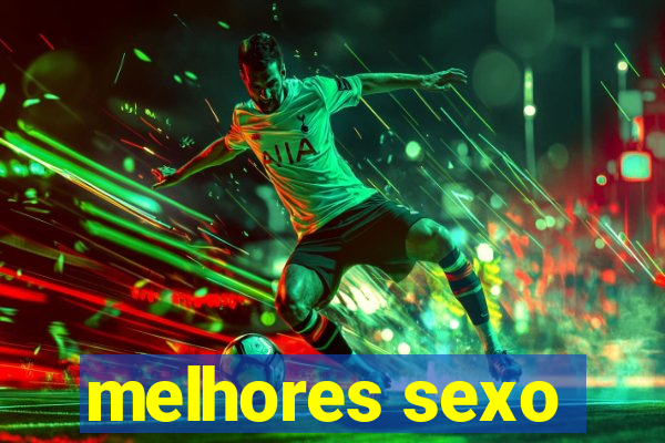 melhores sexo