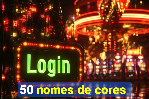 50 nomes de cores