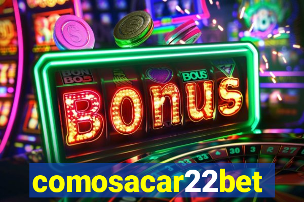comosacar22bet